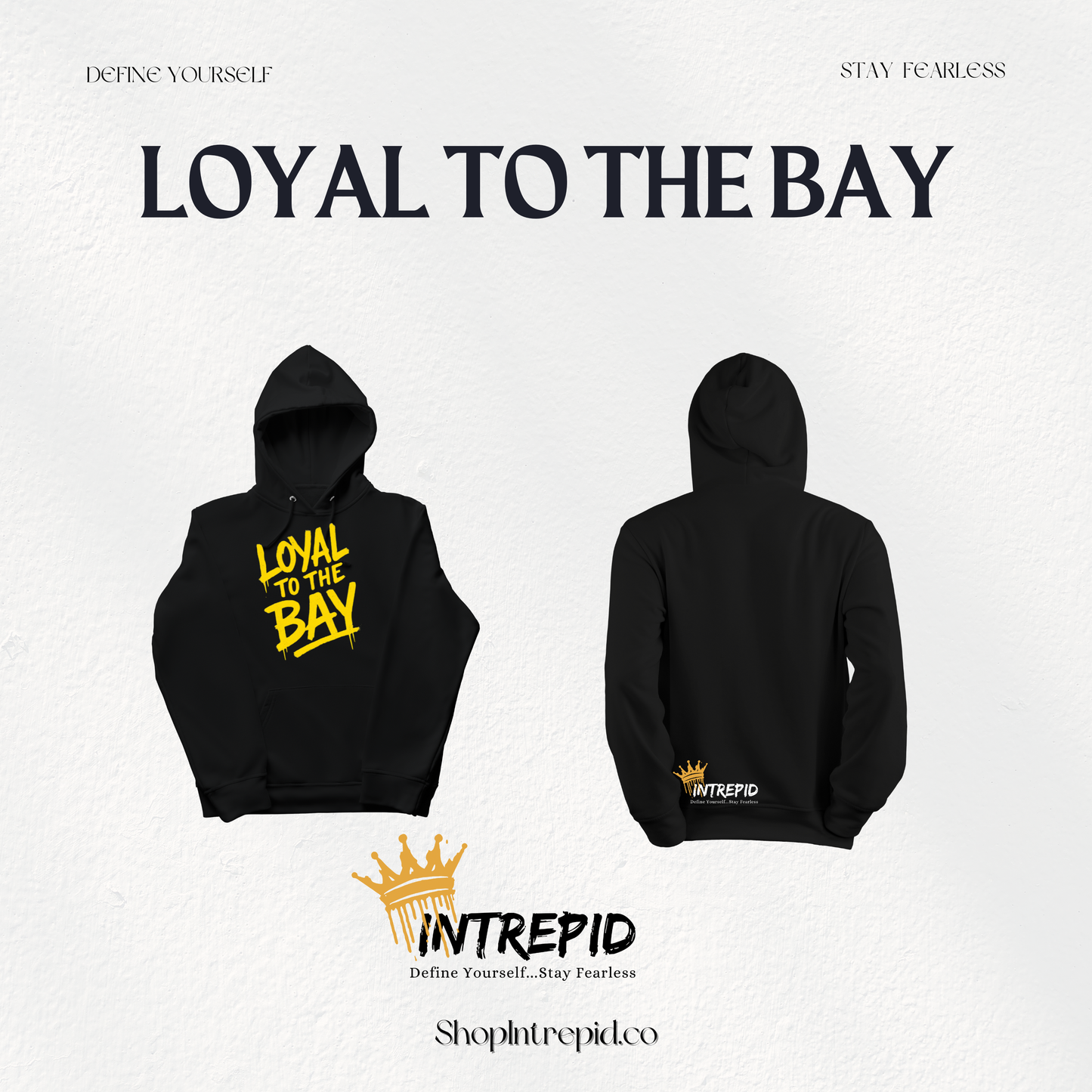 Loyal To The Bay