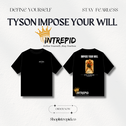 Tyson Impose Your Will
